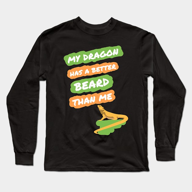 Better Beard Bearded Dragon Funny Long Sleeve T-Shirt by Niche Haven